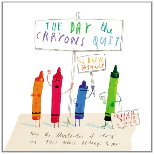 The Day the Crayons Quit - DREW DAYWALT - OLIVER JEFFERS