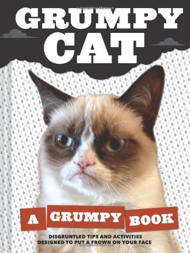 Grumpy cat: A grumpy book - GRUMPY CAT