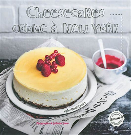 Cheesecakes comme à New York - SOPHIE DUPUIS-GAULIER