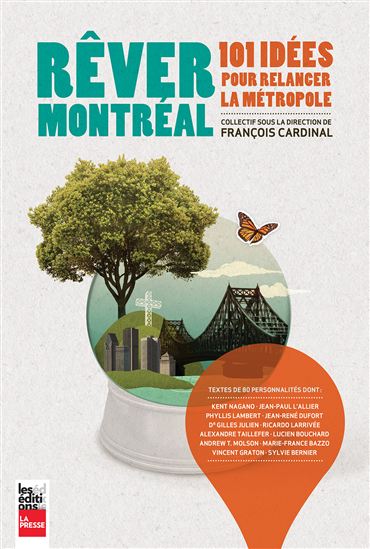 Rêver Montréal - FRANÇOIS CARDINAL