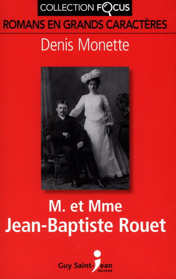 M. et Mme Jean-Baptiste Rouet - DENIS MONETTE