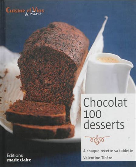 Chocolat : 120 recettes irrésistibles - COLLECIF