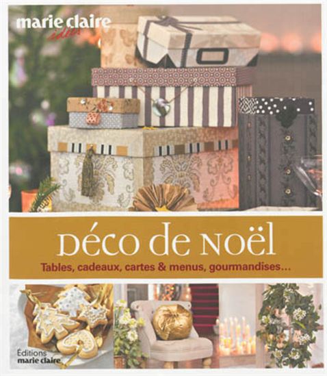 Déco de Noël : table, cadeaux, gourmandises - COLLECTIF