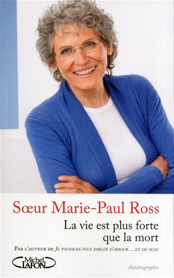 La Vie est plus forte que la mort - MARIE-PAUL ROSS