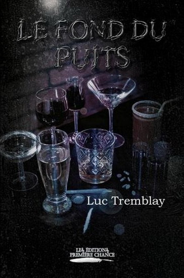 Le Fond du puits - LUC TREMBLAY
