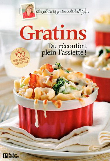 Gratins : du réconfort plein l&#39;assiette ! - CATY BÉRUBÉ