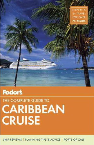 The Complete guide to Caribbian cruises 2014 - COLLECTIF