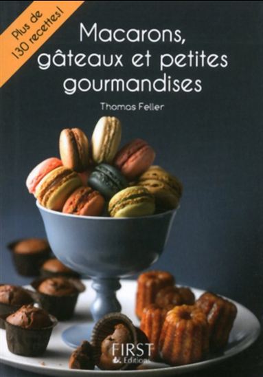 Macarons, gâteaux et petites gourmandises - THOMAS FELLER