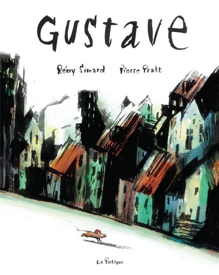 Gustave - PIERRE PRATT - RÉMY SIMARD