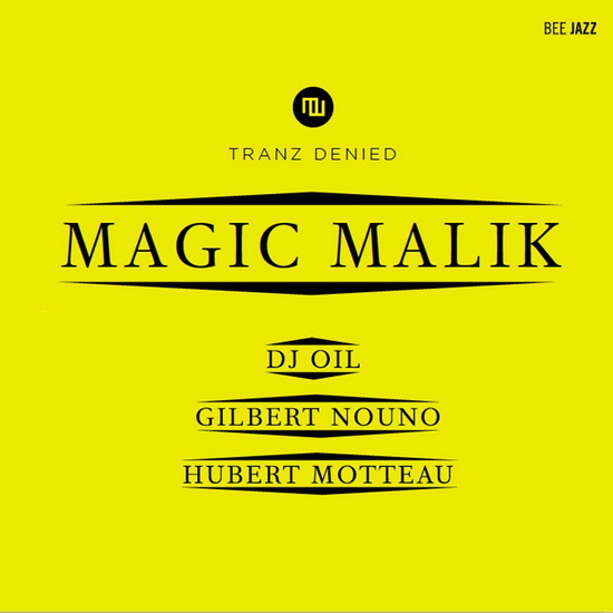 Tranz Denied: Magic Malik - MAGIC MALIK
