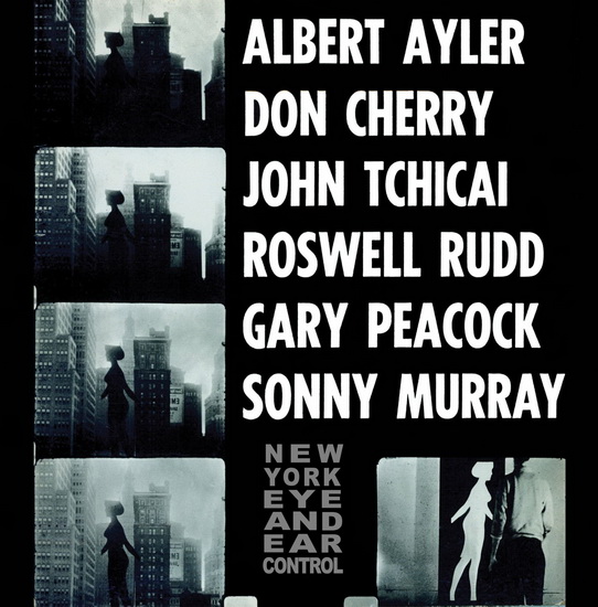 New York Eye & Ear Control (Vinyl) - AYLER - CHERRY - TCHICAI..