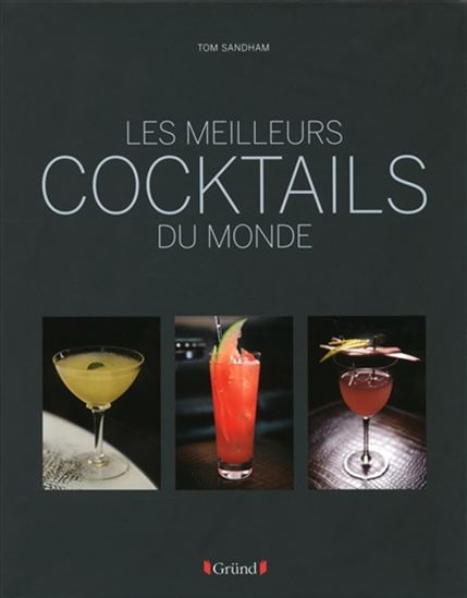 Les Meilleurs cocktails du monde - TOM SANDHAM