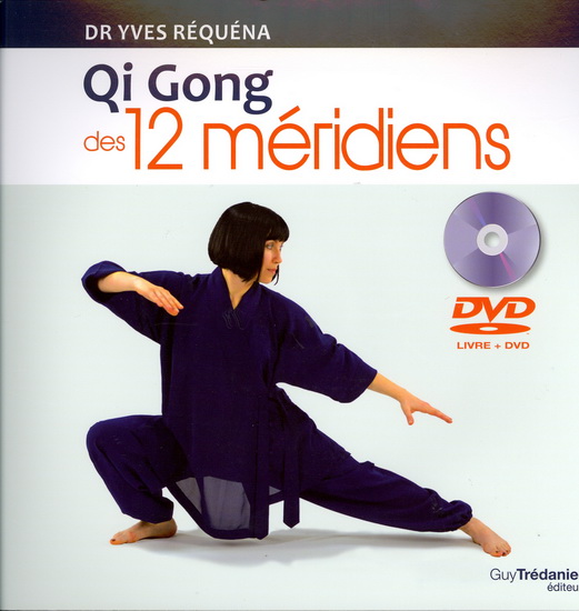 Qi Gong des 12 méridiens chinois + DVD - YVES RÉQUÉNA