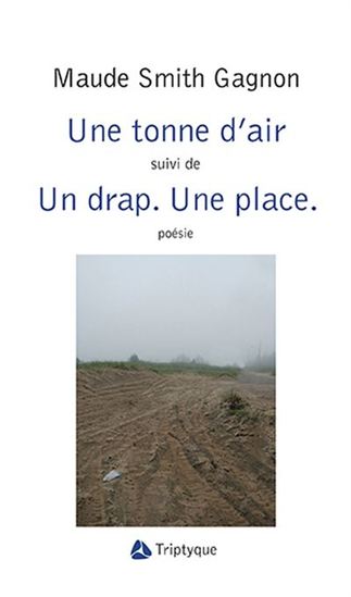 Une tonne d'air/Un drap. une place - MAUDE SMITH GAGNON