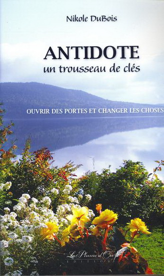 Antidote, un trousseau de clés : ouvrir des portes et changer les choses - NIKOLE DUBOIS