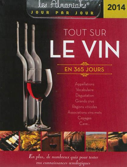 Tout sur le vin en 365 jours 2014 - COLLECTIF