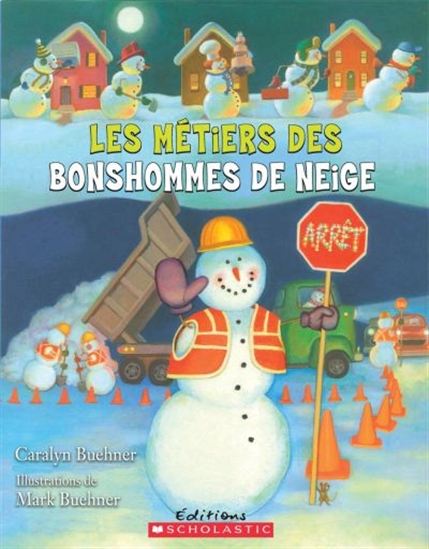Les Métiers des bonshommes de neige - CARALYN BUEHNER - MARK BEUHNER