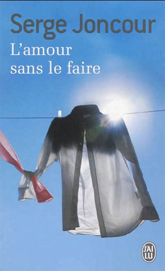 L&#39;Amour sans le faire - SERGE JONCOUR