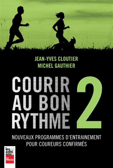 Courir au bon rythme T.02 - JEAN-YVES CLOUTIER - MICHEL GAUTHIER