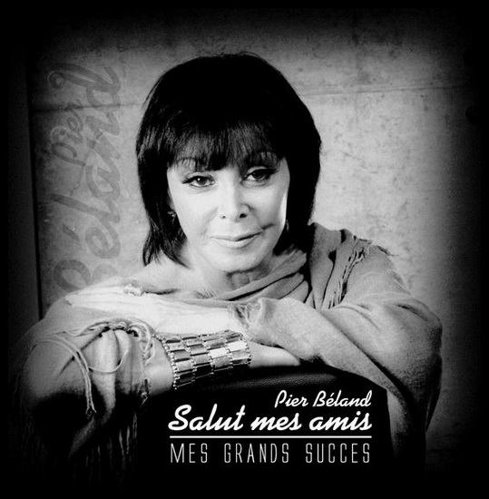 Salut mes amis, mes grands succes - BÉLAND PIER