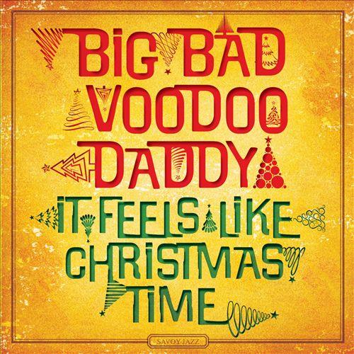 It Feels Like Christmas - BIG BAD VOODOO DADDY