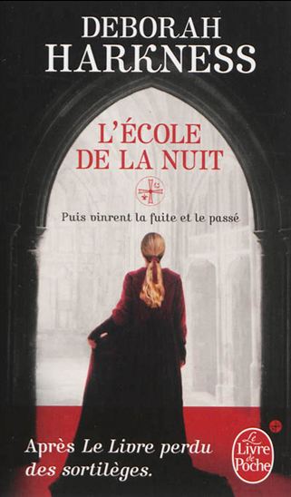 L'École de la nuit : puis vinrent la fuite et le passé #02 - DEBORAH E HARKNESS