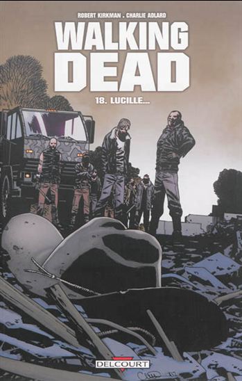 Lucille... #18 - ROBERT KIRKMAN - CHARLIE ADLARD