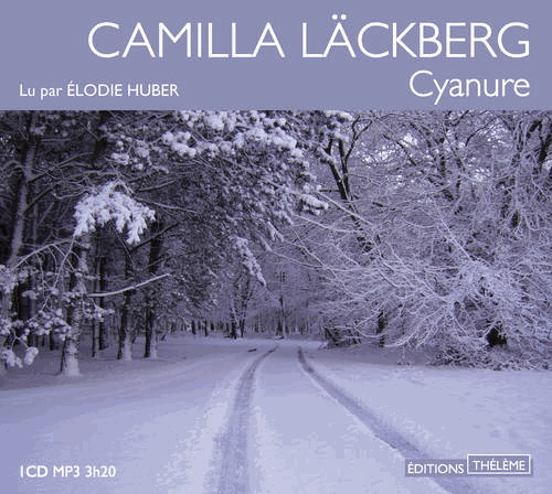 Cyanure - CAMILLA LÄCKBERG