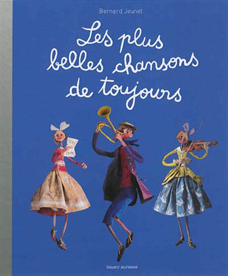 Les Plus belles chansons de toujours + CD - BERNARD JEUNET
