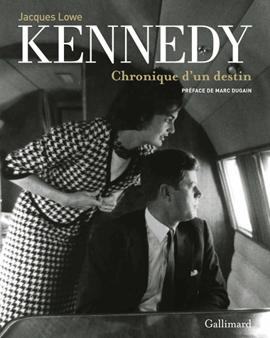 Kennedy : chronique d&#39;un destin - JACQUES LOWE
