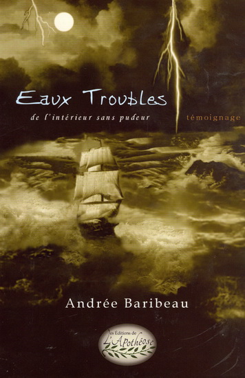 Eaux troubles : de l&#39;intérieur sans pudeur - ANDRÉE BARIBEAU