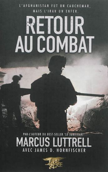 Retour au combat - MARCUS LUTTRELL - JAMES D HORNFISCHER
