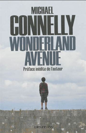 Wonderland avenue N. éd. - MICHAEL CONNELLY