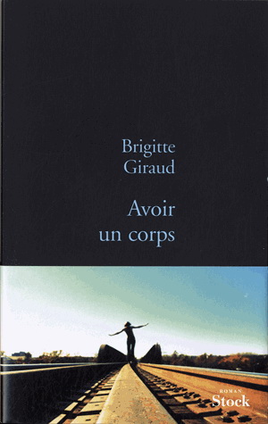 Avoir un corps - BRIGITTE GIRAUD