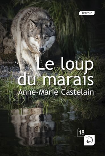 Le Loup du marais - ANNE-MARIE CASTELAIN