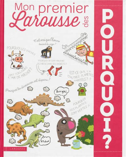 Mon premier Larousse des pourquoi - LAURE CAMBOURNAC - FRANÇOISE DE GUIBERT