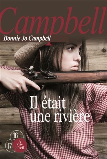 Il était une rivière - BONNIE JO CAMPBELL