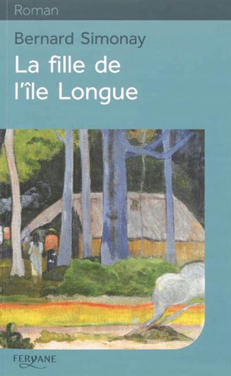 La Fille de l&#39;île longue - BERNARD SIMONAY