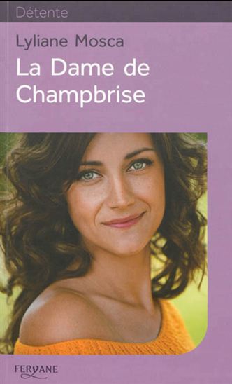 La Dame de Champbrise - LYLIANE MOSCA