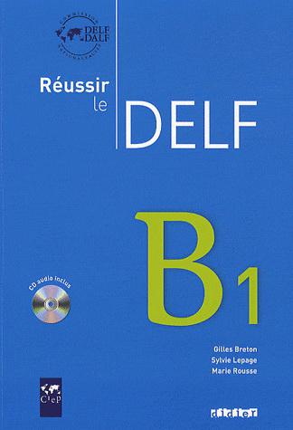 Réussir le DELF B1 + CD - GILLES BRETON & AL