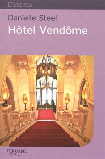 Hôtel Vendôme - DANIELLE STEEL