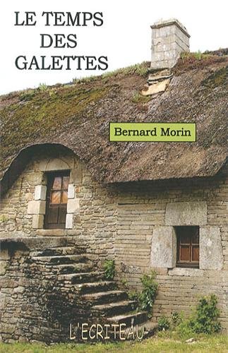 Le Temps des galettes - BERNARD MORIN
