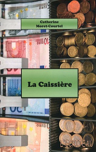 La Caissière - CATHERINE MORET-COURTEL
