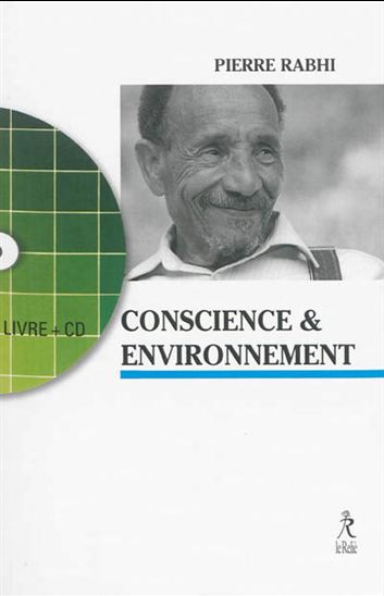 Conscience et environnement : la symphonie de la vie N. éd. - PIERRE RABHI