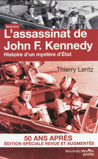 L'Assassinat de John F. Kennedy - THIERRY LENTZ