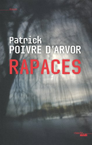 Rapaces - PATRICK POIVRE D'ARVOR