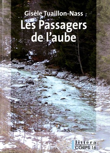 Les Passagers de l&#39;aube - GISÈLE TUAILLON-NASS