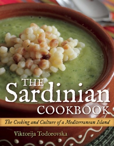 The Sardinian cookbook: The cooking and culture of a mediterranean island - VIKTORIJA TODOROVSKA