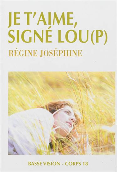 Je t&#39;aime, signé Lou(p) - RÉGINE JOSÉPHINE