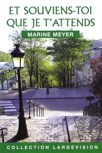 Et souviens-toi que je t&#39;attends - MARINE MEYER